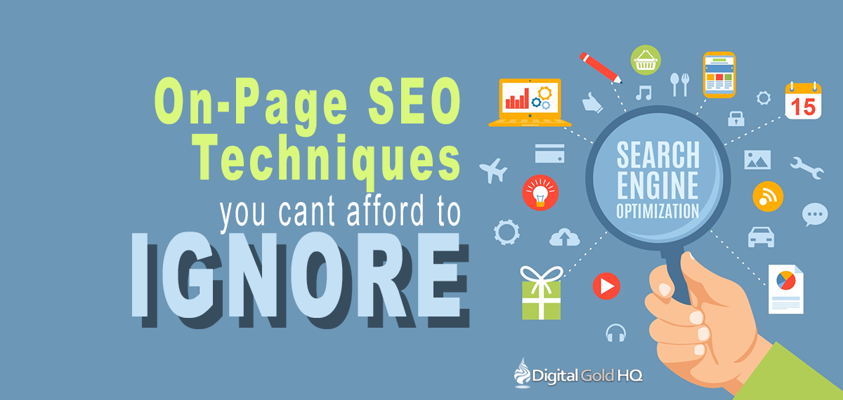 On-Page SEO Techniques You Can't Afford To Ignore